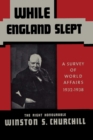 Image for While England Slept by Winston Churchill : A Survey of World Affairs 1932-1938