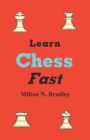 Image for Learn Chess Fast with Milton N. Bradley