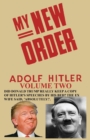 Image for My New Order A Collection of Speeches by Adolph Hitler Volume Two