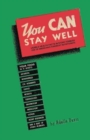 Image for You Can Stay Well