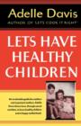 Image for Let&#39;s Have Healthy Children