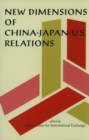 Image for New Dimensions of China-Japan-U.S. Relations