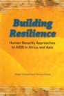 Image for Building Resilience : Human Security Approaches to AIDS in Africa and Asia