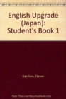 Image for English Upgrade (Japan) : Student&#39;s Book 1