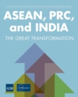 Image for ASEAN, PRC, and India : The Great Transformation