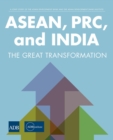 Image for ASEAN, PRC, and India: The Great Transformation
