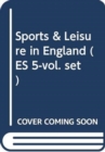 Image for Sports &amp; Leisure in England (ES 5-vol. set)