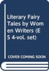 Image for Literary Fairy Tales by Women Writers (ES 4-vol. set)
