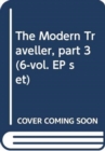 Image for The Modern Traveller, part 3 (6-vol. EP set)