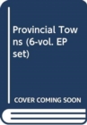 Image for Provincial Towns (6-vol. EP set)