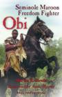 Image for Obi : Seminole Maroon Freedom Fighter