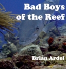 Image for Bad Boys of the Reef