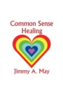 Image for Common Sense Healing