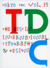 Image for Tokyo TDCVol. 19,: The best in international typography &amp; design : v. 19