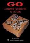Image for Go: a Complete Introduction to the Game
