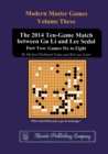 Image for The 2014 Ten-Game Match between Gu Li and Lee Sedol : Part Two: Games Six to Eight