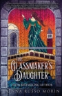 Image for The Glassmaker&#39;s Daughter