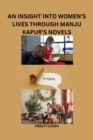 Image for An Insight into Women&#39;s Lives through Manju Kapur&#39;s Novels