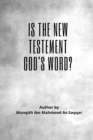Image for Is the New Testament God&#39;s word?