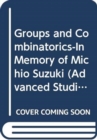 Image for Groups And Combinatorics--In Memory Of Michio Suzuki