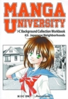 Image for Manga University: I-C Background Collection Workbook Volume 3: Japanese Neighborhoods