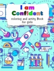 Image for I am Confident-Coloring and Activity Book for Girls