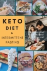 Image for Keto Diet &amp; Intermittent Fasting : Your Essential Guide For Low Carb, High Fat Diet to Skyrocket Your Mental and Physical Health