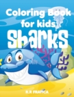 Image for Sharks coloring book for kids : A Cute Kids Coloring Book For Sharks and marine life Lovers, With a wide variety of different Type of sharks
