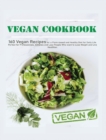 Image for Vegan Cookbook : 160 Vegan Recipes for a Plant-Based and Healthy Diet for Daily Life. Perfect for Professionals, Atheletes and Lazy People who Want to Lose Weight and Live Healthier