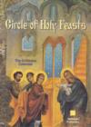 Image for Circle of Holy Feast : The Orthodox Calendar