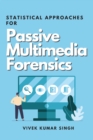 Image for Statistical Approaches for Passive Multimedia Forensics
