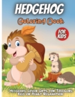 Image for Hedgehog Coloring Book : Funny Cute Hedgehog Coloring Book For Toddlers, Hedgehog Animal Coloring Book For kids All Ages