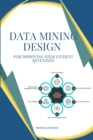 Image for Data mining design for improving STEM student retention