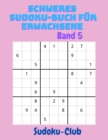 Image for Schweres Sudoku-Buch fur Erwachsene Band 5 : Large Print Sudoku Puzzles with Solutions for Advanced Players