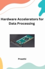 Image for Hardware Accelerators for Data processing Applications