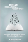 Image for Historical Perspective of Indian Educational Philosophy