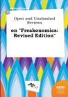 Image for Open and Unabashed Reviews on Freakonomics : Revised Edition