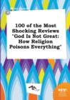 Image for 100 of the Most Shocking Reviews God Is Not Great