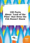 Image for 100 Facts about Lord of the Flies That Even the CIA Doesn&#39;t Know