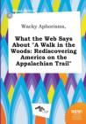Image for Wacky Aphorisms, What the Web Says about a Walk in the Woods : Rediscovering America on the Appalachian Trail