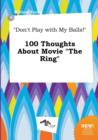 Image for Don&#39;t Play with My Balls! 100 Thoughts about Movie the Ring