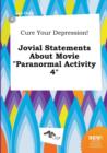 Image for Cure Your Depression! Jovial Statements about Movie Paranormal Activity 4