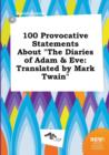 Image for 100 Provocative Statements about the Diaries of Adam &amp; Eve : Translated by Mark Twain
