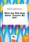 Image for Wacky Aphorisms, What the Web Says about Forever My Girl