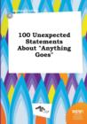 Image for 100 Unexpected Statements about Anything Goes