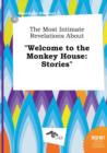 Image for The Most Intimate Revelations about Welcome to the Monkey House