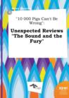 Image for 10 000 Pigs Can&#39;t Be Wrong : Unexpected Reviews the Sound and the Fury