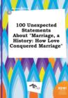 Image for 100 Unexpected Statements about Marriage, a History