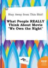 Image for Stay Away from This Shit! What People Really Think about Movie We Own the Night