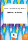 Image for What Layabouts Say about Movie Volver